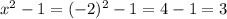 x^2-1=(-2)^2-1=4-1=3