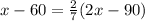 x-60= \frac{2}{7} (2x-90)