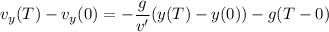 v_y(T)-v_y(0)=-\dfrac g{v'}(y(T)-y(0))-g(T-0)