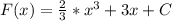 F(x)= \frac{2}{3}* x^{3}+3x+C