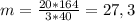 m= \frac{20*164}{3*40} = 27,3