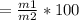 = \frac{m1}{m2} * 100