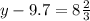 y - 9.7 = 8 \frac{2}{3}