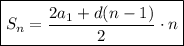 \boxed {S_n=\frac{2a_1+d(n-1)}{2}\cdot n }