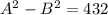 A^{2} - B^{2} =432