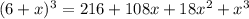 (6 + x)^{3} = 216 + 108x + 18 {x}^{2} + {x}^{3}