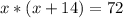 x*(x+14)=72