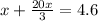 x+\frac{20x}{3}=4.6