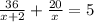 \frac{36}{x+2}+\frac{20}{x}=5