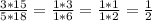 \frac{3*15}{5*18}= \frac{1*3}{1*6}= \frac{1*1}{1*2}= \frac{1}{2}