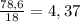 \frac{78,6}{18} = 4,37