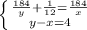 \left \{ {{ \frac{184}{y} + \frac{1}{12}= \frac{184}{x} } \atop {y-x=4}} \right.