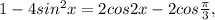 1-4sin^{2}x=2cos2x-2cos\frac{\pi}{3},