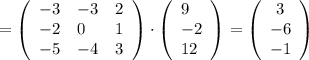 =\left(\begin{array}{lll}-3&-3&2\\-2&0&1\\-5&-4&3\end{array}\right)\cdot \left(\begin{array}{l}9\\-2\\12\end{array}\right)=\left(\begin{array}{c}3\\-6\\-1\end{array}\right)