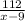 \frac{112}{x-9}