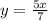 y = \frac{5x}{7}