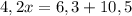 4,2x=6,3+10,5