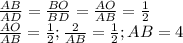 \frac{AB}{AD} = \frac{BO}{BD}= \frac{AO}{AB} = \frac{1}{2} \\ \frac{AO}{AB}= \frac{1}{2}; \frac{2}{AB}= \frac{1}{2} ; AB=4