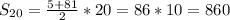 S_{20}=\frac{5+81}{2}*20=86*10=860