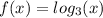 f(x) = log_{3}(x)