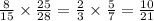 \frac{8}{15} \times \frac{25}{28} = \frac{2}{3} \times \frac{5}{7} = \frac{10}{21}