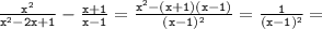 \mathtt{\frac{x^2}{x^2-2x+1}-\frac{x+1}{x-1}=\frac{x^2-(x+1)(x-1)}{(x-1)^2}=\frac{1}{(x-1)^2}=}