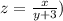 z=\frac{x}{y+3} )