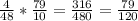 \frac{4}{48}* \frac{79}{10}= \frac{316}{480}= \frac{79}{120}