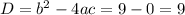 D=b^2-4ac=9-0=9