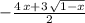 -{{4\,x+3\,\sqrt{1-x}}\over{2}}