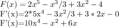 F(x)=2x^5-x^3/3+3x^2-4 &#10;&#10;F'(x)=2*5x^4-3x^2/3+3*2x-0&#10;&#10;F'(x)=10x^4-x^2+6x