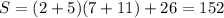 S=(2+5)(7+11)+26 = 152