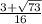 \frac{3+ \sqrt{73} }{16}