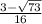 \frac{3- \sqrt{73} }{16}