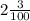 2 \frac{3}{100}