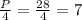 \frac{P}{4} = \frac{28}{4} = 7