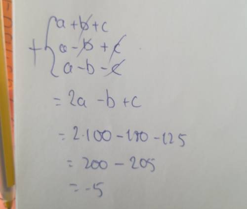 Aplus b plus c a minus b plus c a minus b minus c esli pri a=100 b=180 c=125