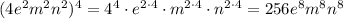 (4e^2m^2n^2)^4=4^4\cdot e^{2\cdot4}\cdot m^{2\cdot4}\cdot n^{2\cdot4}=256e^8m^8n^8