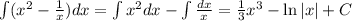 \int(x^2-\frac1x)dx=\int x^2dx-\int\frac{dx}x=\frac13x^3-\ln\vert x\vert+C