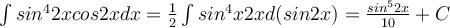 $$ \large \int sin^42xcos2xdx=\frac{1}{2}\int sin^4x2xd(sin2x)=\frac{sin^52x}{10}+C