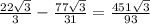 \frac{22 \sqrt{3} }{3}- \frac{77 \sqrt{3} }{31}= \frac{451 \sqrt{3} }{93}