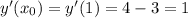 y'(x_{0} )=y'(1)=4-3=1