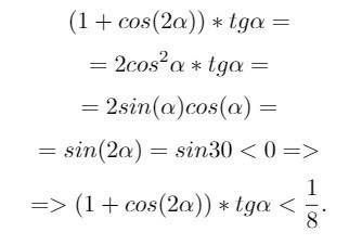 Сравните значения выражения (1+cos2a)tga при a=15 с числом 1/8