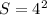 S = 4 \piR^2