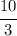 \cfrac{10}{3}