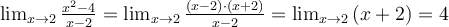 $$ \large \\ \lim_{x\to2}{x^2-4\over x-2}=\lim_{x\to2}{(x-2)\cdot(x+2)\over x-2}=\lim_{x\to2}{(x+2)}=4 $$