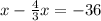 x-\frac{4}{3}x=-36