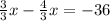 \frac{3}{3}x-\frac{4}{3}x=-36