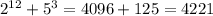 2^{12}+5^3=4096+125=4221