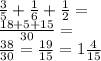 \frac{3}{5} + \frac{1}{6} + \frac{1}{2} = \\ \frac{18 + 5 + 15}{30} = \\ \frac{38}{30} = \frac{19}{15} = 1 \frac{4}{15}